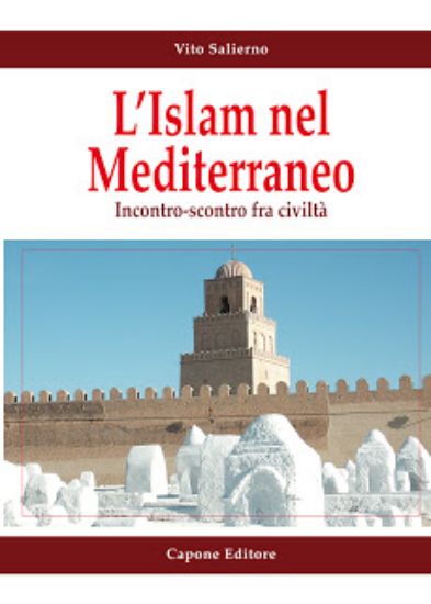 Immagine di L'Islam nel Mediterraneo. Incontro-scontro di civiltà